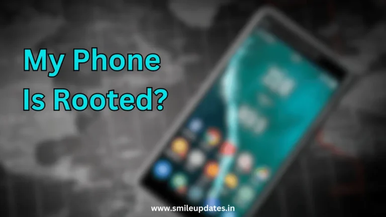 How To Find Out If My Phone Is Rooted