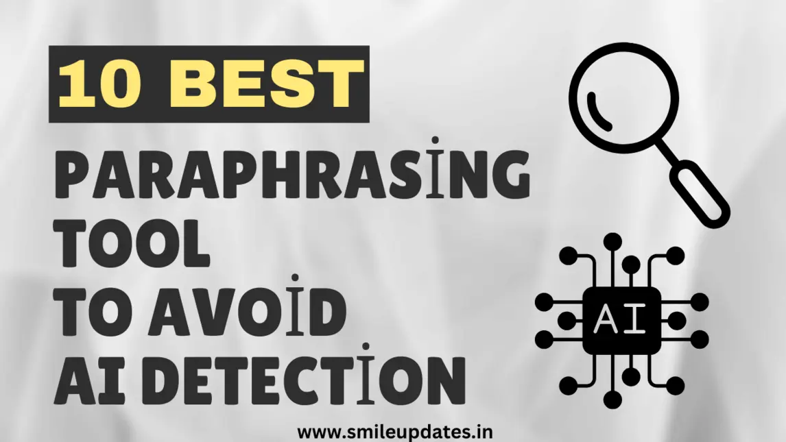 Best Paraphrasing Tool To Avoid AI Detection